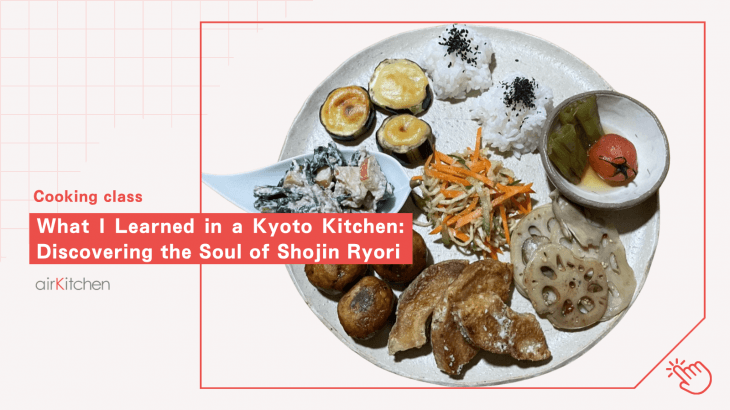 What I Learned in a Kyoto Kitchen: Discovering the Soul of Shojin Ryori