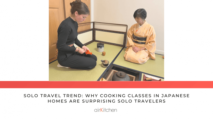 Solo Travel Trend: Why Cooking Classes in Japanese Homes are Surprising Solo Travelers